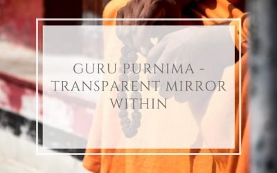 Guru Purnima – transparent mirror within