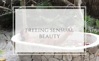 Freeing Sensual Beauty